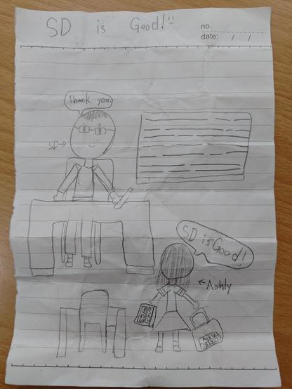 A child's drawing of a teacher sitting behind his desk at the front of the classroom and a student standing beside her own desk in the row. The student is saying, "SD is good", and the teacher say is saying, "Thank you."